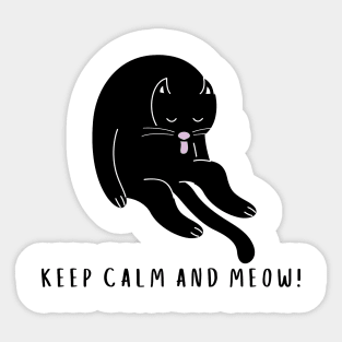 Cool Black Cat/ KEEP CALM AND MEOW! Sticker